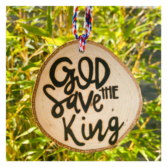 God Save The King Wood Slice Decoration